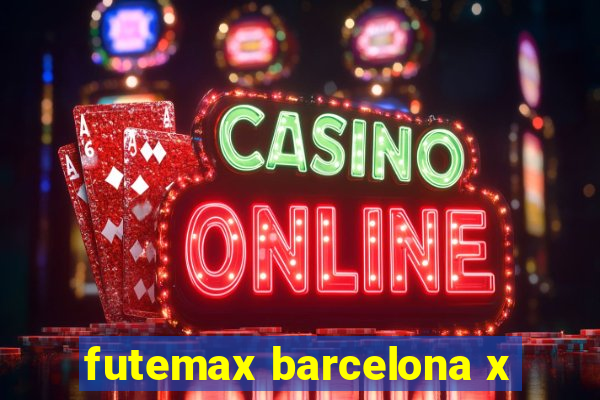 futemax barcelona x